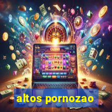 altos pornozao